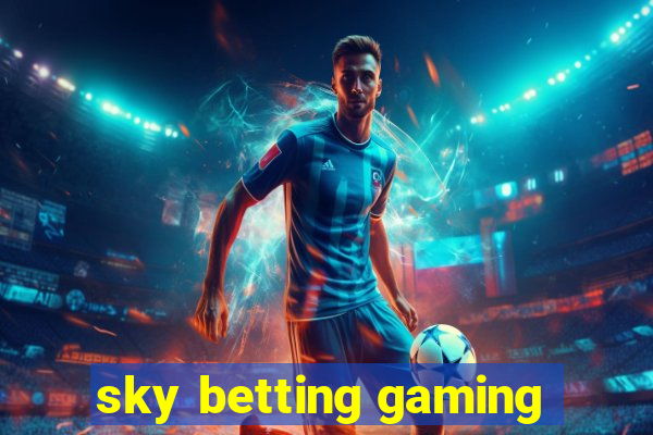 sky betting gaming